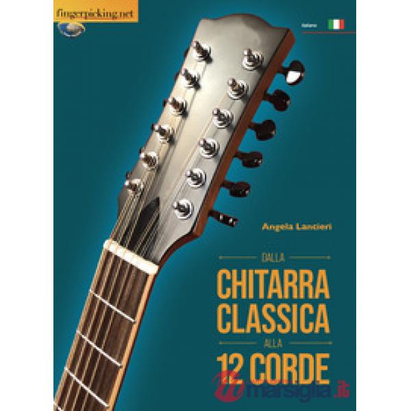Dalla chitarra classica alla 12 corde