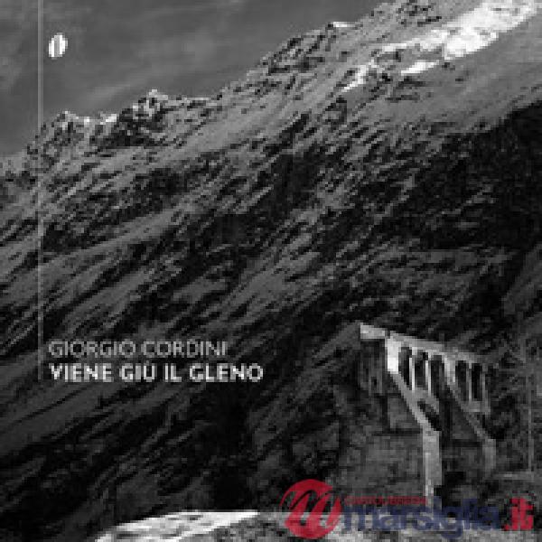 Viene giù il Gleno