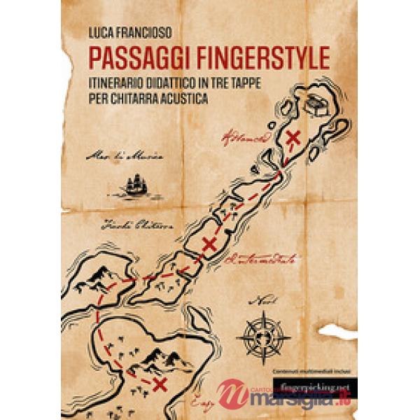 Passaggi Fingerstyle. Itinerario didattico in tre tappe per chitarra acustica