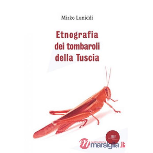 Etnografia dei tombaroli della Tuscia