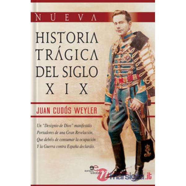 Nueva historia tragica del siglo XIX