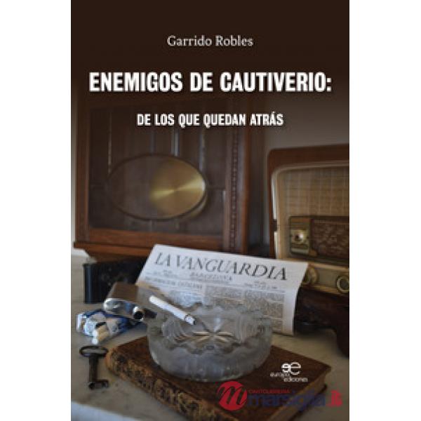 Enemigos de cautiverio. De los que quedan atrás