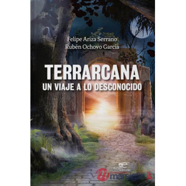 Terrarcana, un viaje a lo desconocido