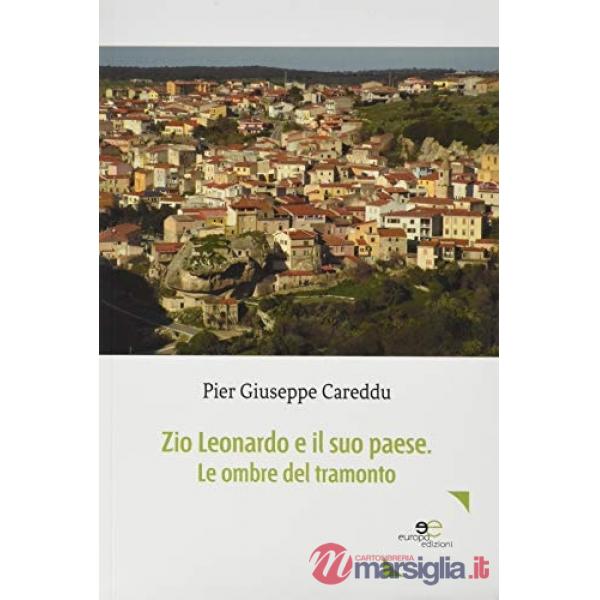 Zio Leonardo e il suo paese. Le ombre del tramonto