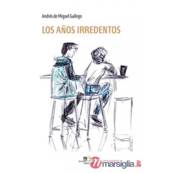 Años irredentos (Los)