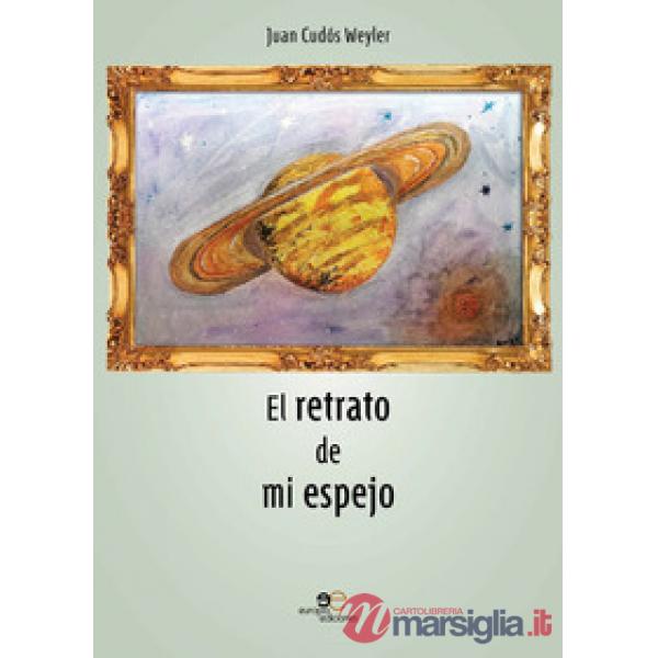 Retrato de mi espejo (El)