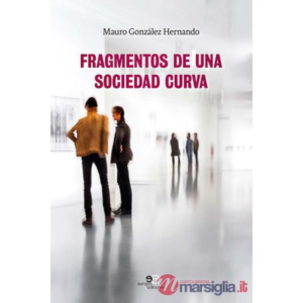 Fragmentos de una sociedad curva