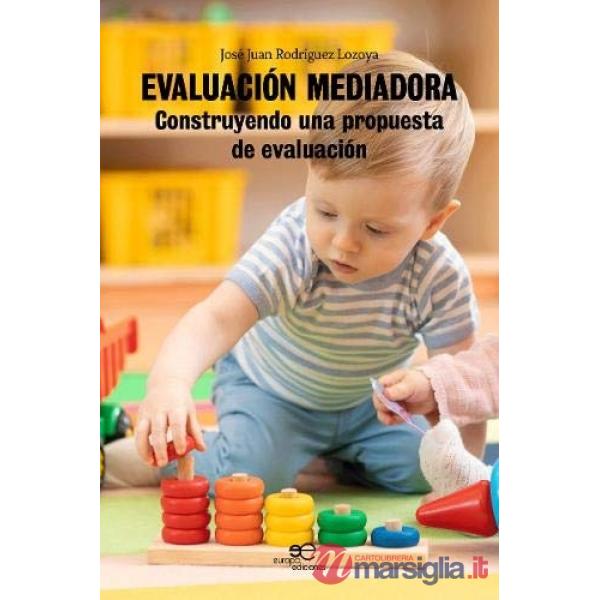 Evaluación mediadora. Construyendo una propuesta de evaluación