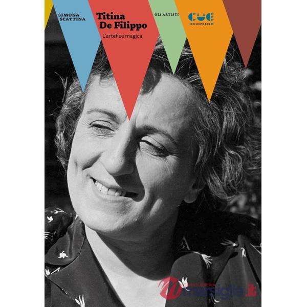 Titina De Filippo. L'artefice magica