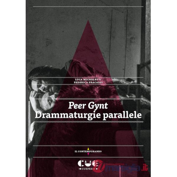 Peer Gynt. Drammaturgie parallele