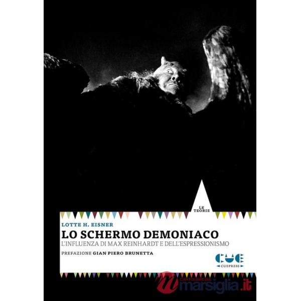 Schermo demoniaco. L'influenza di Max Reinhardt e dell'espressionismo (Lo)