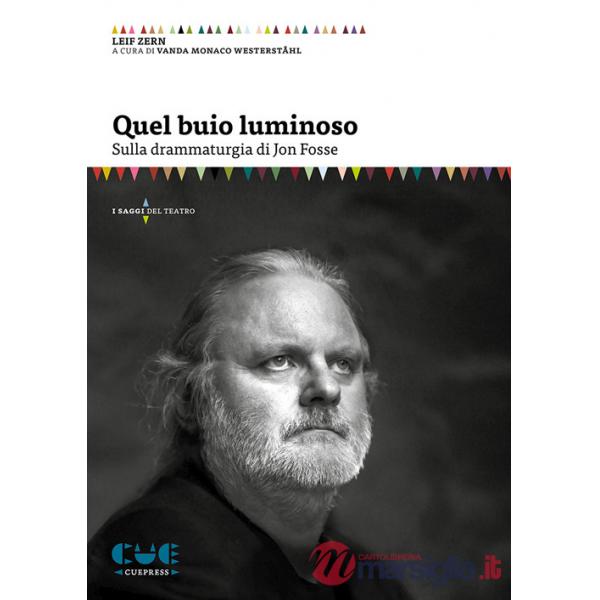 Quel buio luminoso. Sulla drammaturgia di Jon Fosse
