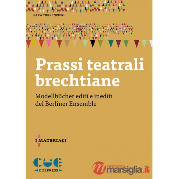Prassi teatrali brechtiane. Modellbücher editi e inediti del Berliner Ensemble