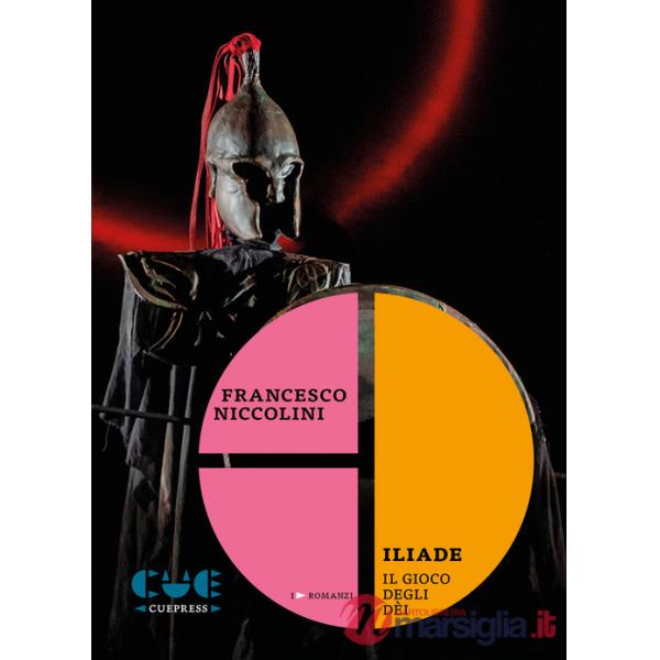 Iliade. Il gioco degli dèi