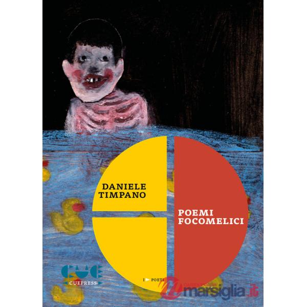 Poemi focomelici. Selezione ragionata 1980 al 2024
