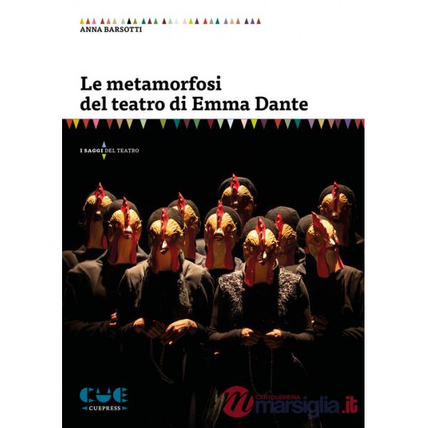 Metamorfosi del teatro di Emma Dante (Le)