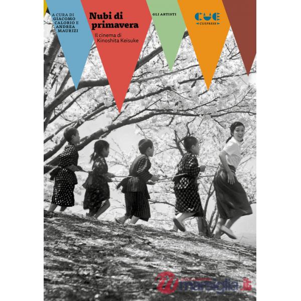 Nubi di primavera. Il cinema di Kinoshita Keisuke