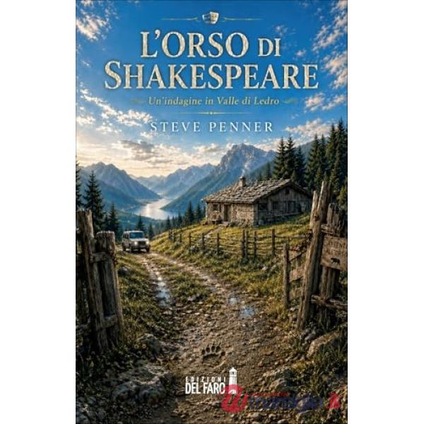 L'orso di Shakespeare. Un'indagine in Valle di Ledro