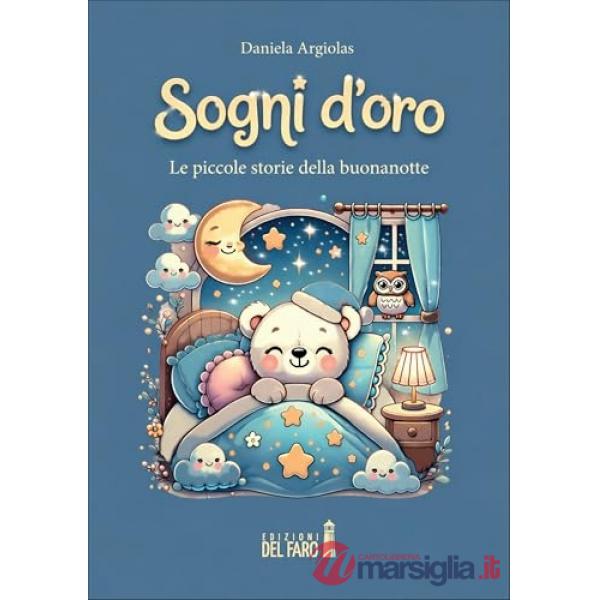 Sogni d'oro. Le piccole storie della buonanotte