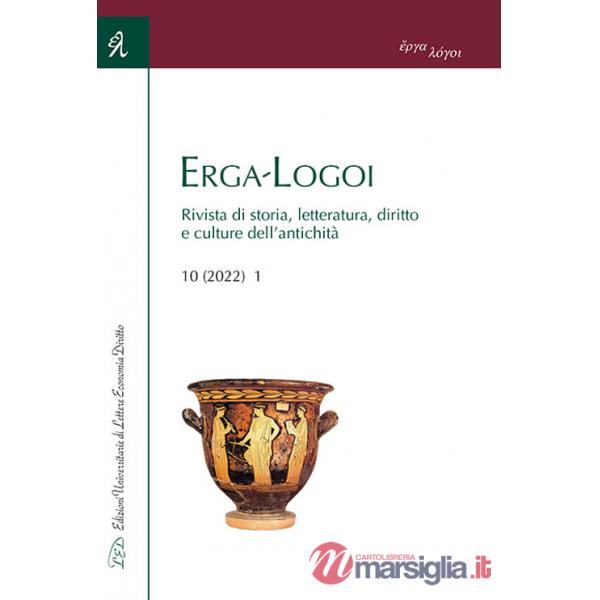 Erga-Logoi. Rivista di storia, letteratura, diritto e culture dell'antichità (2022). Vol. 10: Giornata di studi. Aspirazioni ege