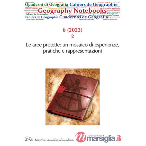 Geography Notebooks. Ediz. italiana e inglese (2023). Vol. 6: Le aree protette: un mosaico di esperienze, pratiche e rappresenta