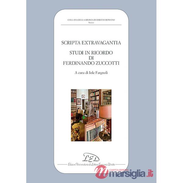 Scripta extravagantia. Studi in ricordo di Ferdinando Zuccotti
