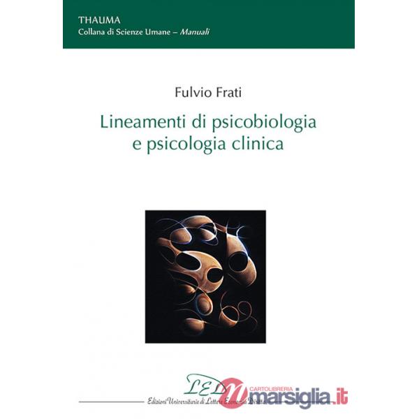 Lineamenti di psicobiologia e psicologia clinica