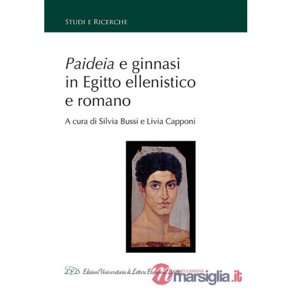 Paideia e ginnasi in Egitto ellenistico e romano