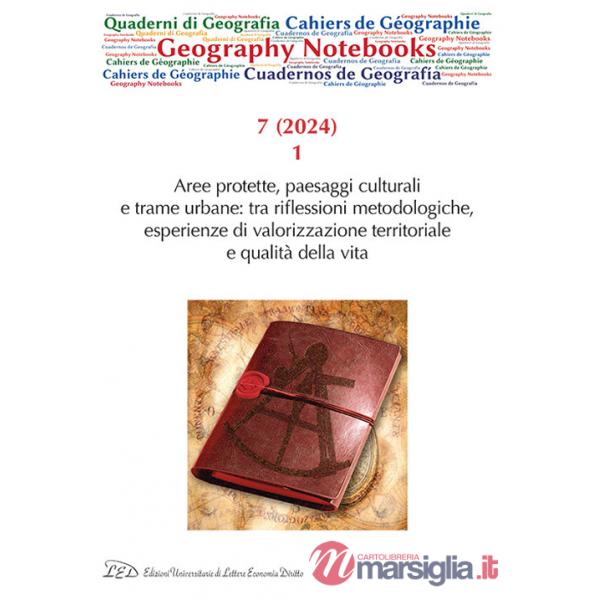 Geography Notebooks. Ediz. italiana e inglese (2024). Vol. 7: Aree protette, paesaggi culturali e trame urbane: tra riflessioni 
