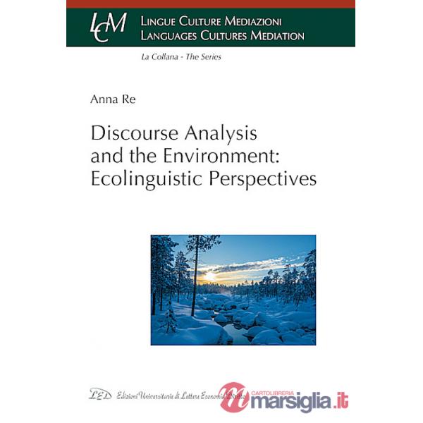 Discourse analysis and the environment: ecolinguistic perspectives