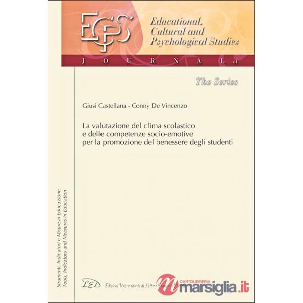 Valutazione del clima scolastico e delle competenze socio-emotive per la promozione del benessere degli studenti (La)