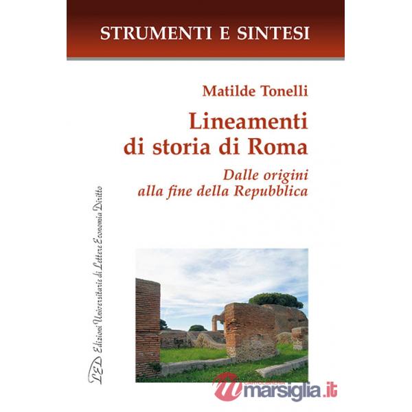 Lineamenti di storia di Roma. Dalle origini alla fine della Repubblica