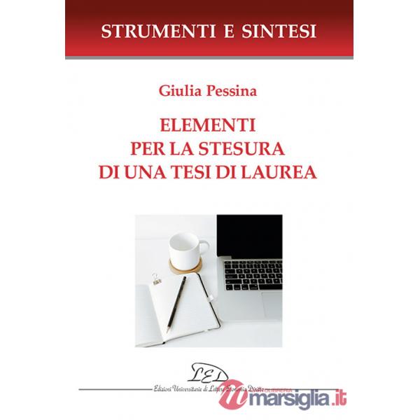 Elementi per la stesura di una tesi di laurea. Con QR code per sitografia