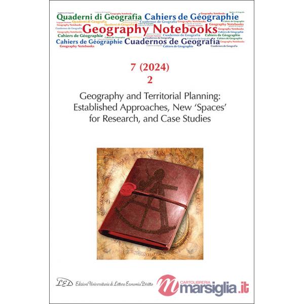 Geography notebooks (2024). Ediz. bilingue. Vol. 7/2: Geography and territorial planning: established approaches, new 'spaces' f