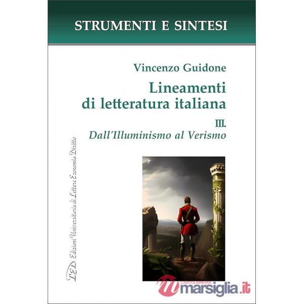 Lineamenti di letteratura italiana. Con QR Code per sitografia. Vol. 3: Dall' Illuminismo al Verismo