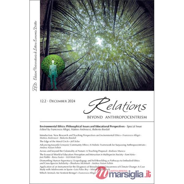 Relations. Beyond anthropocentrism (2024). Vol. 12-2: Environmental Ethics: Philosophical Issues and Educational Perspectives. S