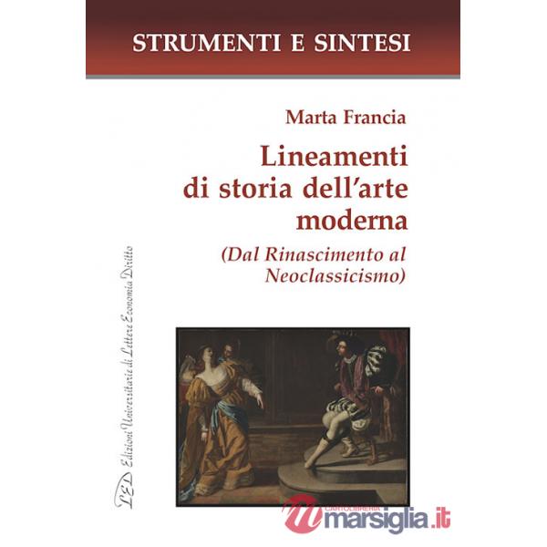 Lineamenti di storia dell'arte moderna. Dal Rinascimento al Neoclassicismo. Con QR Code per sitografia