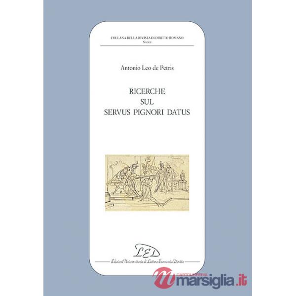 Ricerche sul «servus pignori datus»