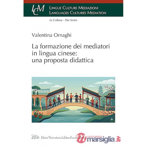 Formazione dei mediatori in lingua cinese: una proposta didattica (La)