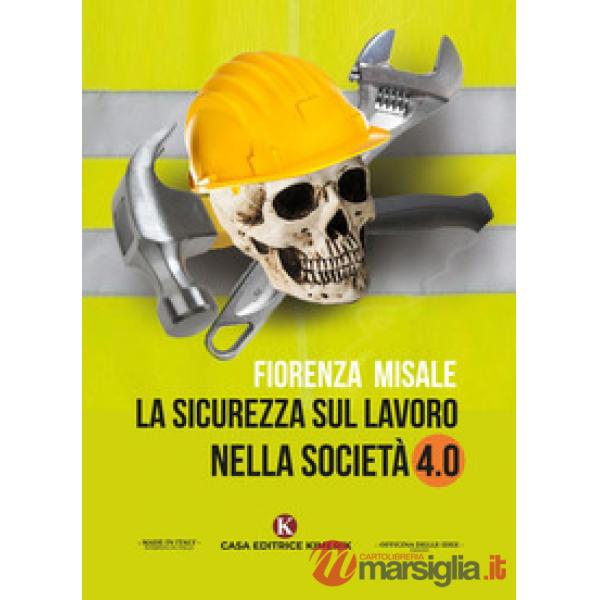 Sicurezza sul lavoro nella società 4.0 (La)