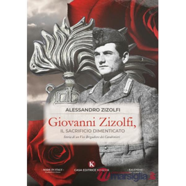 Giovanni Zizolfi, il sacrificio dimenticato. Storia di un Vice Brigadiere dei Carabinieri