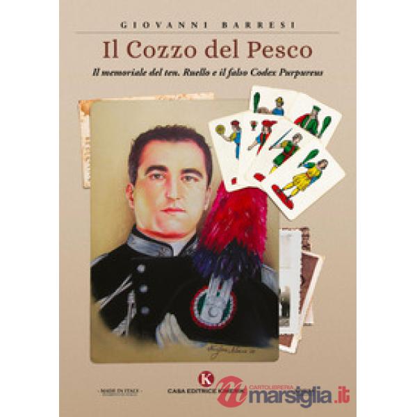 Il Cozzo del Pesco. Il memoriale del ten. Ruello e il falso Codex Purpureus