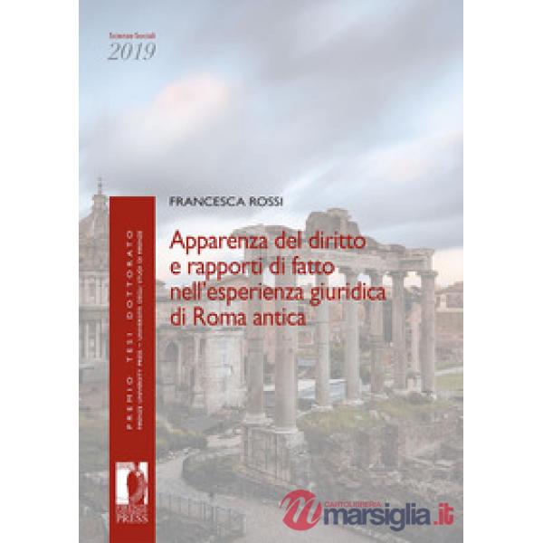 Apparenza del diritto e rapporti di fatto nell'esperienza giuridica di Roma antica