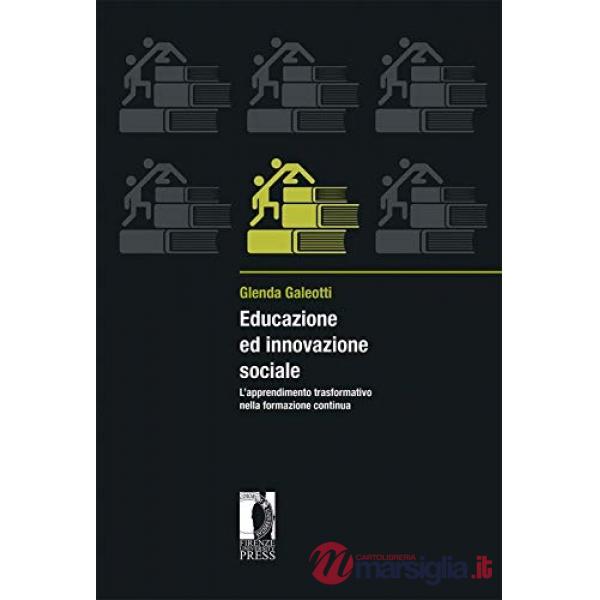 Educazione ed innovazione sociale. L'apprendimento trasformativo nella formazione continua