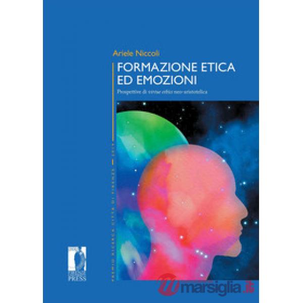 Formazione etica ed emozioni. Prospettive di virtue ethics neo-aristotelica