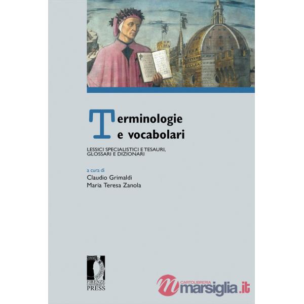 Terminologie e vocabolari. Lessici specialistici e tesauri, glossari e dizionari