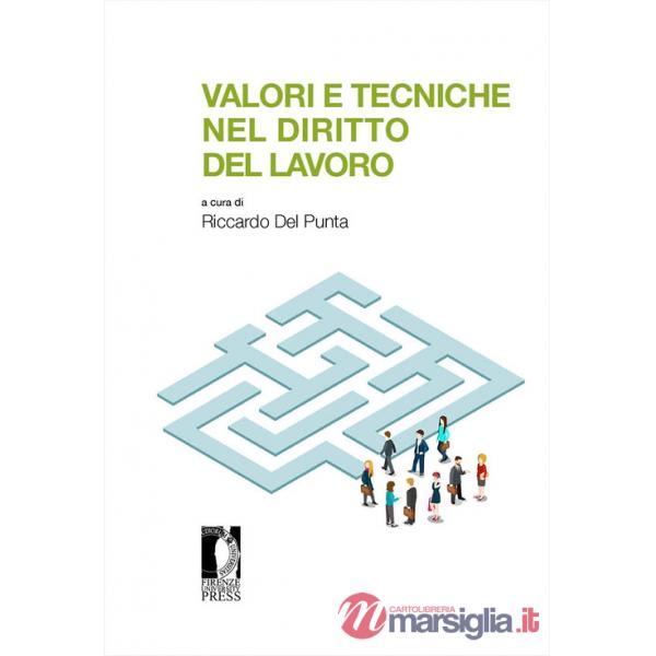 Valori e tecniche nel diritto del lavoro