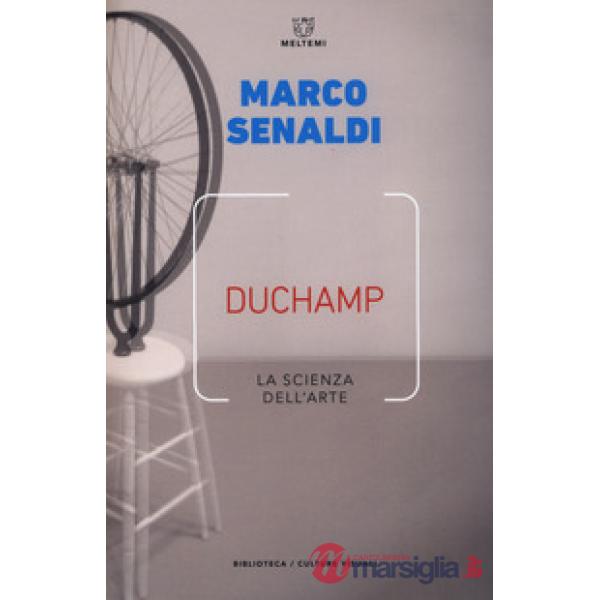 Duchamp. La scienza dell'arte