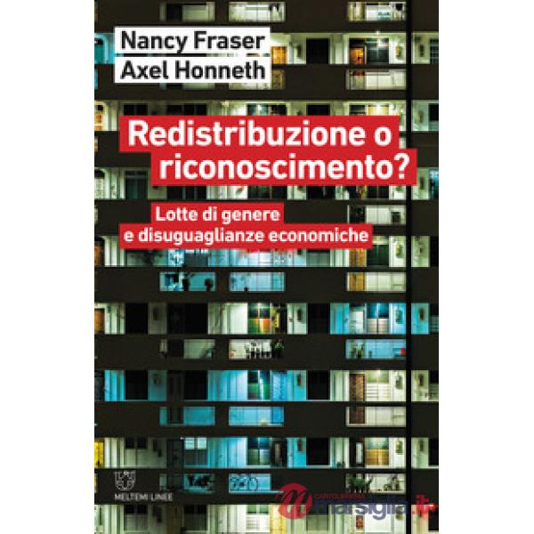 Redistribuzione o riconoscimento? Lotte di genere e disuguaglianze economiche
