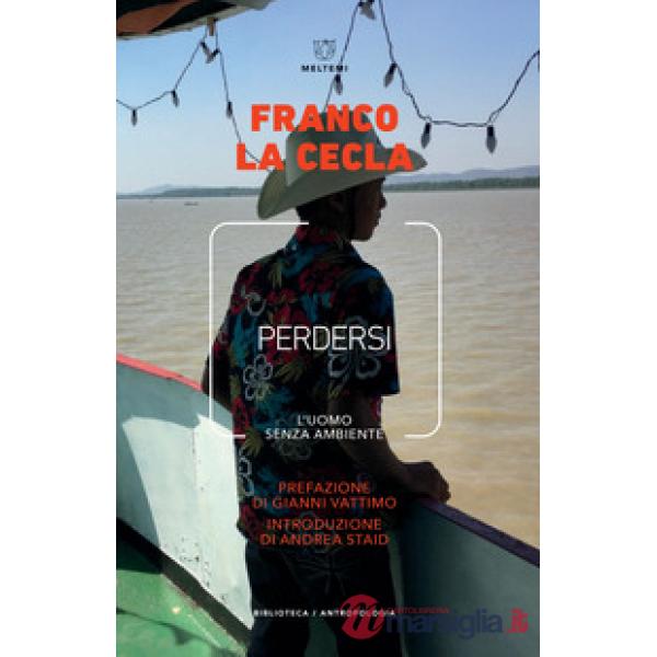Perdersi. L'uomo senza ambiente. Nuova ediz.